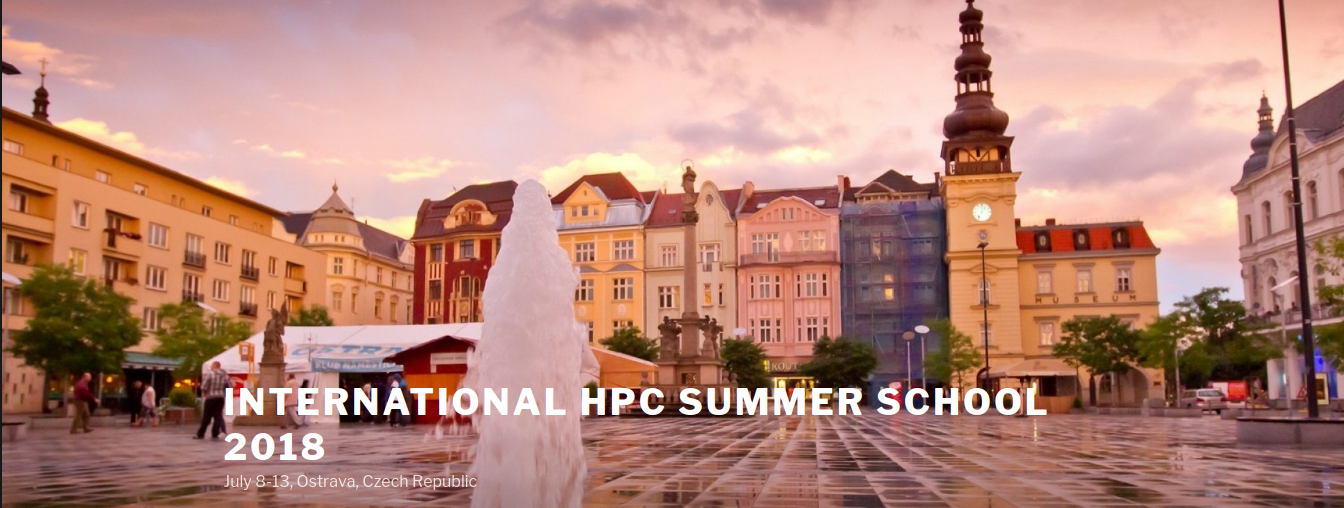 International HPC Summer School 2018 in Ostrava, by SciNet, XSEDE, PRACE and Riken